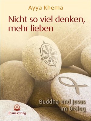 cover image of Nicht so viel denken, mehr lieben